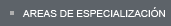 Areas de Especializaci&oacute;n